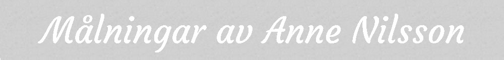M�lningar av Anne Nilsson